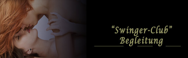 Begleitung in Swingerclub